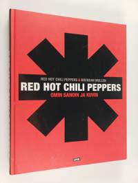Red Hot Chili Peppers omin sanoin ja kuvin