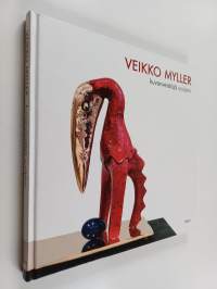 Veikko Myller : kuvanveistäjä = Veikko Myller : sculptor