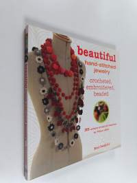 Beautiful Hand-Stitched Jewelry - Crocheted, Embroidered, Beaded : 35 Unique Projects by Tokyo Style