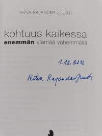 Kohtuus kaikessa : enemmän elämää vähemmällä (signeerattu)