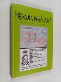 Hekuluweijaa! : 76 päivää sarjakuvaruudussa (signeerattu, tekijän omiste)