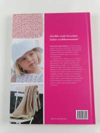 Koukussa virkkaamiseen : Ideoita ja ohjeita niin vasta-alkajille kuin himovirkkaajille