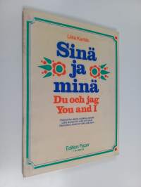 Sinä ja minä : Yhteissoiton alkeita viululle ja pianolle = Du och jag : Lätta stycken för violin och piano = You and I : Elementary duets för violin and piano