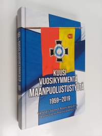 Kuusi vuosikymmentä maanpuolustustyötä ; Varsinais-Suomen Reserviläispiiri r.y. 1959-2019