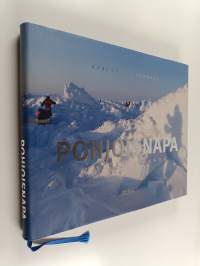 Pohjoisnapa : jäinen haaste : Laskuvarjojääkärikillan pohjoisnaparetkikunta 2006