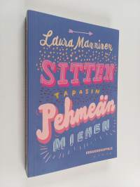 Sitten tapasin pehmeän miehen