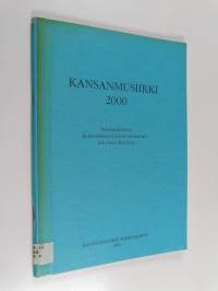 Kansanmusiikki 2000 : suomalaisen kansanmusiikkitoiminnan tavoiteohjelma