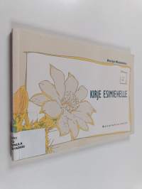 Kirje esimiehelle : mitä me sinulta odotamme : myös tiimin vetäjänä!