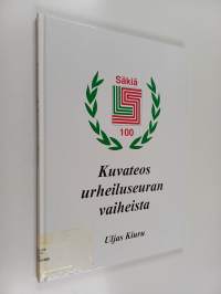 Säkiä 100 : kuvateos urheiluseuran vaiheista (signeerattu, tekijän omiste)