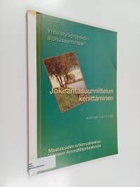 Jokirantasuunnittelun kehittäminen : yhteistyöprojektin aloitusseminaari, Jokioinen 13.12.1995
