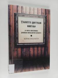 Taavetti Anttilan kohtalo ja muita kertomuksia Amerikan suomalaisten elämästä