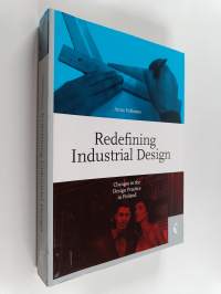 Redefining industrial design : changes in the design practice in Finland