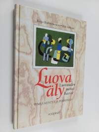 Luova äly : luovuuden monet kasvot : "Pimeä kenttä ja perhonen" (signeerattu, tekijän omiste)
