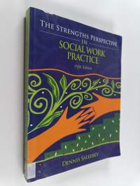 The strengths perspective in social work practice