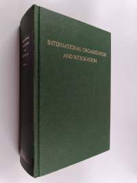 International Organization and Integration - Annotated Basic Documents and Descriptive Directory of International Organizations and Arrangements Vol. I.A.