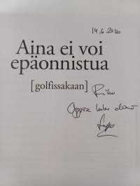 Aina ei voi epäonnistua [golfissakaan] (signeerattu, tekijän omiste)