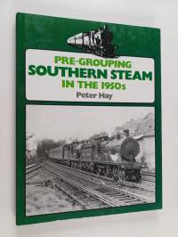 Pre-grouping Southern Steam in the 1950's