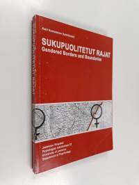 Sukupuolitetut rajat = Gendered borders and boundaries