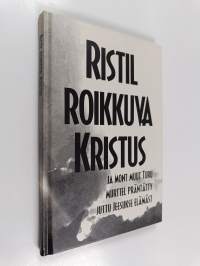 Ristil roikkuva Kristus ja mont muut Turu murttel präntätty juttu Jeesukse elämäst