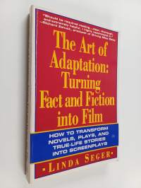 The art of adaptation : turning fact and fiction into film