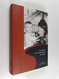 Svenska Kvinnoförbundet i Sörnäs : ett sekel av kvinnoengagemang 1911-2011