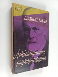 Arkielämämme psykopatologiaa