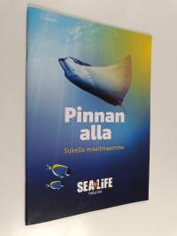 Pinnan alla : Sukella maailmaamme