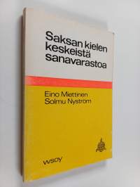 Saksan kielen keskeistä sanavarastoa : kertauskirja perus- ja keskikoulun ylimpiä asteita ja lukioluokkia varten