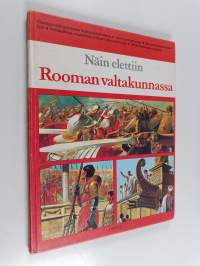 Näin elettiin Rooman valtakunnassa