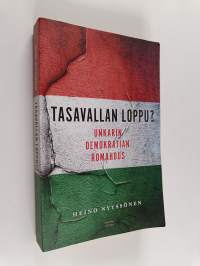 Tasavallan loppu : Unkarin demokratian romahdus