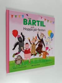 Bärtil och Hoppa på-festen - Bärtil och Hoppa på -festen