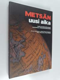 Metsän uusi aika : kohti monipuolisempaa metsäalan elinkeinorakennetta