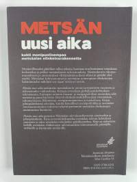 Metsän uusi aika : kohti monipuolisempaa metsäalan elinkeinorakennetta