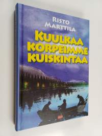 Kuulkaa korpeimme kuiskintaa