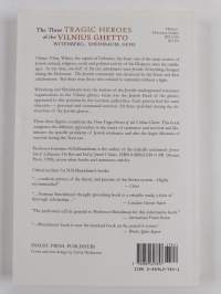 The Three Tragic Heroes of the Vilnius Ghetto - Witenberg, Sheinbaum, Gens