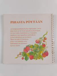 Pihasta pöytään : kotipuutarhan hyötyviljely