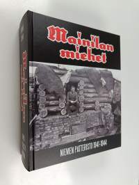 Mainilan miehet : Niemen patteristo 1941-1944 (signeerattu, tekijän omiste)
