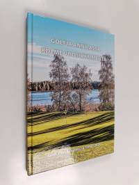 Golfia Annilassa kolme vuosikymmentä : Golf-Porrassalmi ry 1990-2020 - Golf-Porrassalmi ry 1990-2020