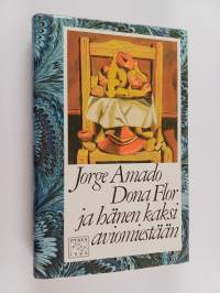 Dona Flor ja hänen kaksi aviomiestään : moraalinen rakkauskertomus
