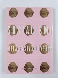 Sosialismi - mitä etsivä löytää?