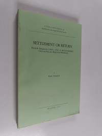 Settlement or return : Finnish emigrants (1860-1930) in the international overseas return migration movement