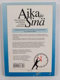 Aika ja sinä : opas ajankäytön suunnitteluun ja itsensä johtamiseen