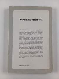 Nafti on mutta hyvin täyttää : (kurulaista perinnettä)