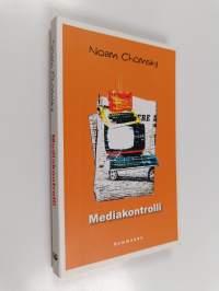 Mediakontrolli : propagandan mahtavat saavutukset