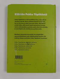 Eläköön Pekka Töpöhäntä : Pekka Töpöhännän jännittävä juhannus ; Pekka Töpöhäntä urheilukilpailuissa ; Pekka Töpöhännän silakkaretki ; Pekka Töpöhäntä ja lumiukko...