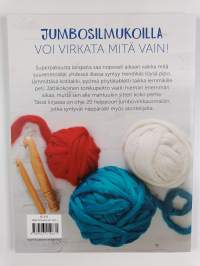 Virkkaa isosti : 20 nopeaa ohjetta jättikoukuille ja muhkeille langoille