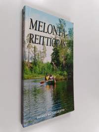 Melontareittiopas : 1800 kilometriä järvi- ja koskireittejä