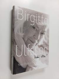 Birgitta Ulfsson : mikä ettei?