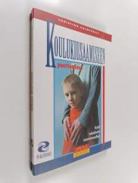 Koulukiusaamiseen puuttuminen : kohti tehokkaita toimintamalleja