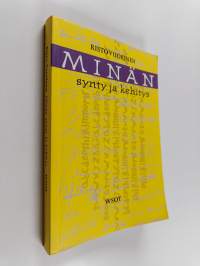 Minän synty ja kehitys - ihmisen psyykkinen kehitys yli elämänkaaren